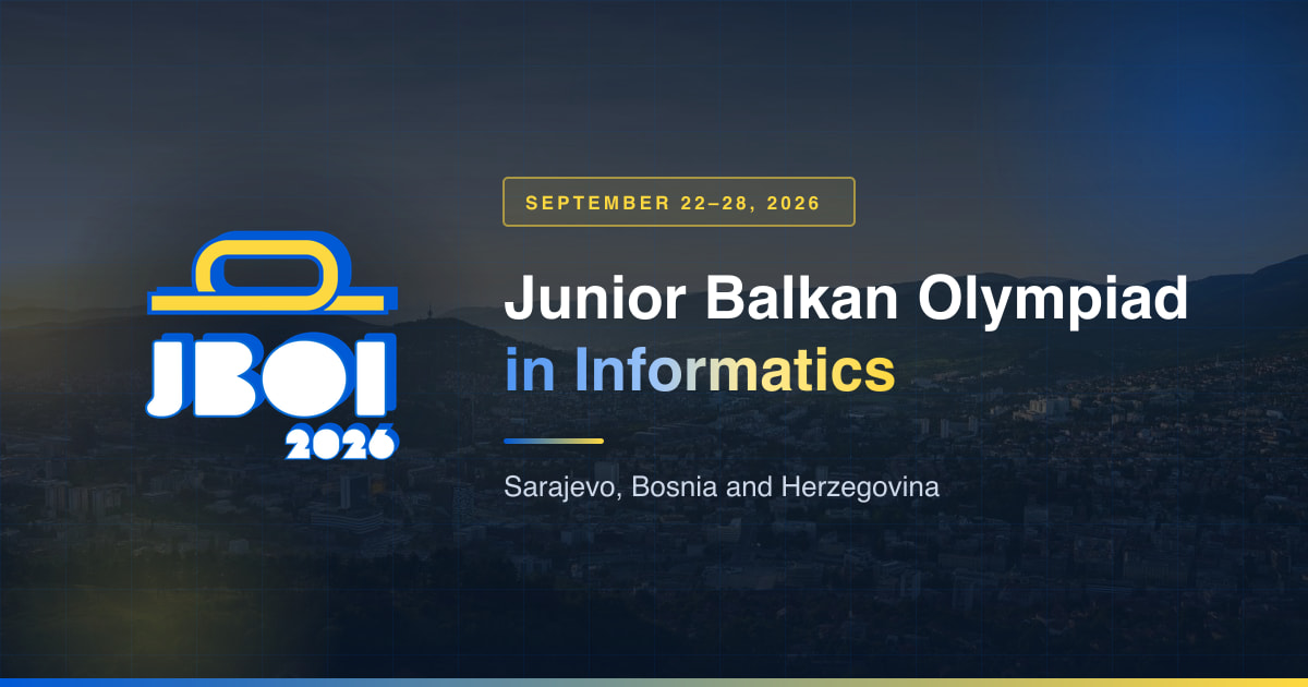 JBOI 2026 - Junior Balkan Olympiad in Informatics